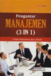 Image of Pengantar manajemen ( 3 In 1 ) untuk mahasiswa dan umum