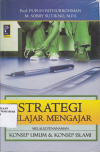 Image of Strategi belajar mengajar (strategi mewujudkan pembelajaran bermakna melalui penanaman konsep umum & konsep islami