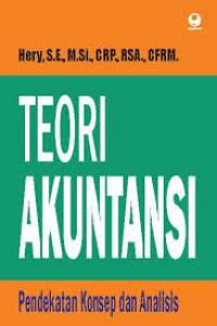 Image of Teori akuntansi : pendekatan konsep dan analisis